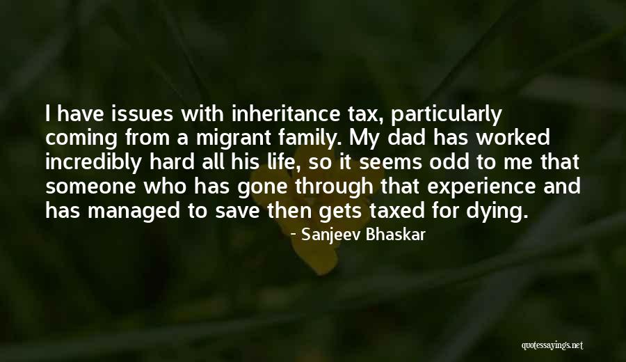 Family Issues Quotes By Sanjeev Bhaskar