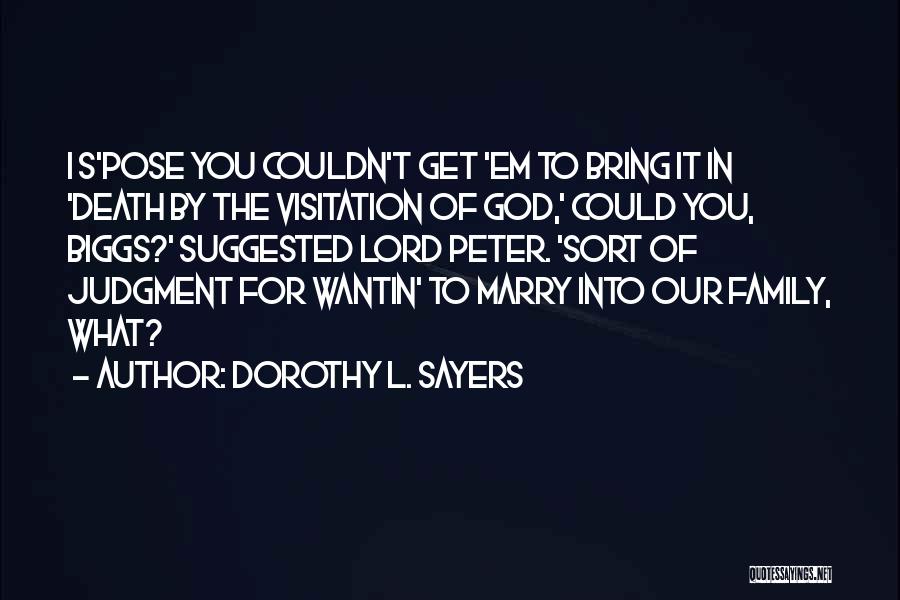 Family L Quotes By Dorothy L. Sayers