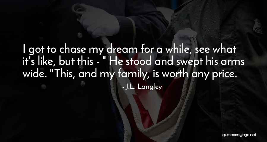 Family L Quotes By J.L. Langley