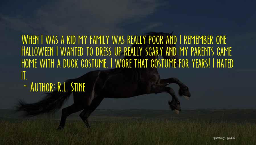Family L Quotes By R.L. Stine