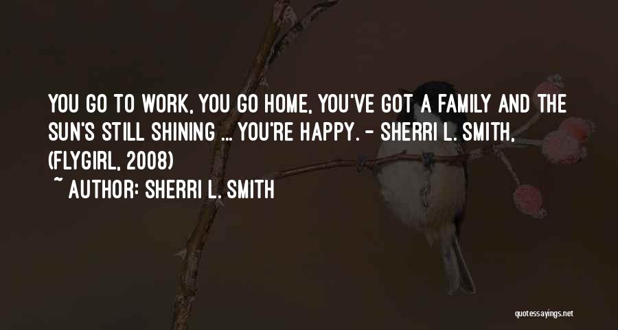 Family L Quotes By Sherri L. Smith