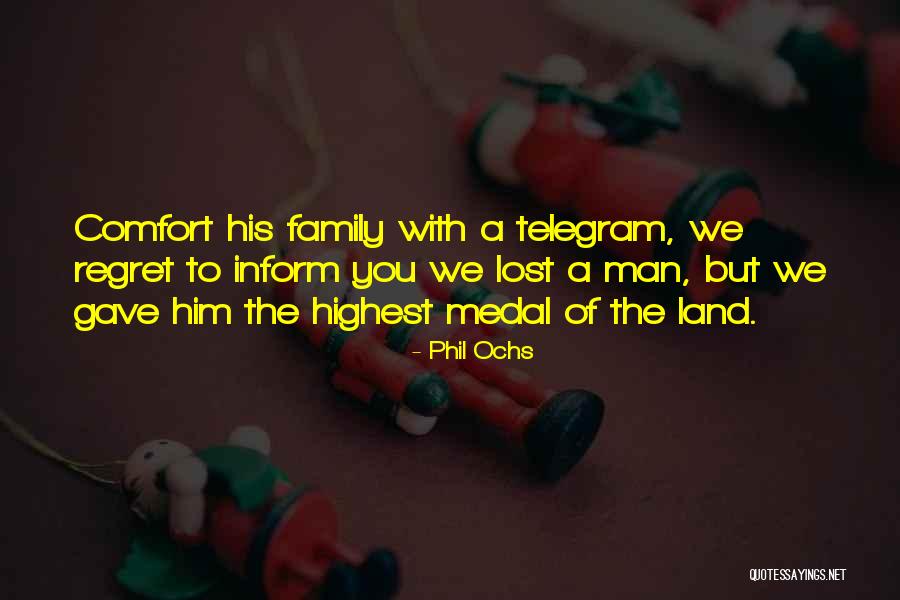 Family Land Quotes By Phil Ochs Family Land Quotes By Phil Ochs