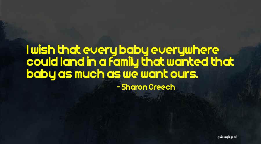 Family Land Quotes By Sharon Creech Family Land Quotes By Sharon Creech