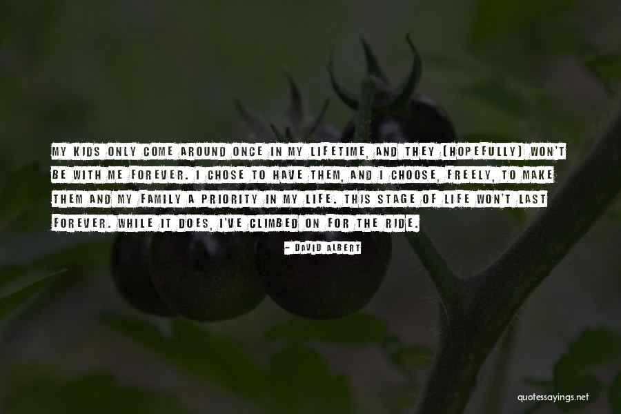 Family Last Forever Quotes By David Albert