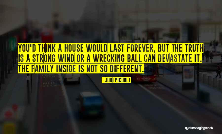Family Last Forever Quotes By Jodi Picoult