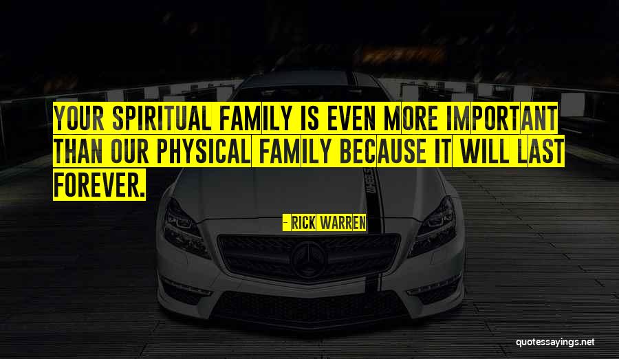 Family Last Forever Quotes By Rick Warren