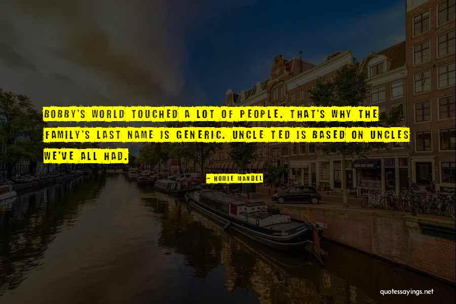Family Last Name Quotes By Howie Mandel Family Last Name Quotes By Howie Mandel