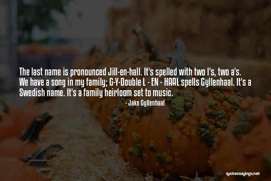 Family Last Name Quotes By Jake Gyllenhaal Family Last Name Quotes By Jake Gyllenhaal