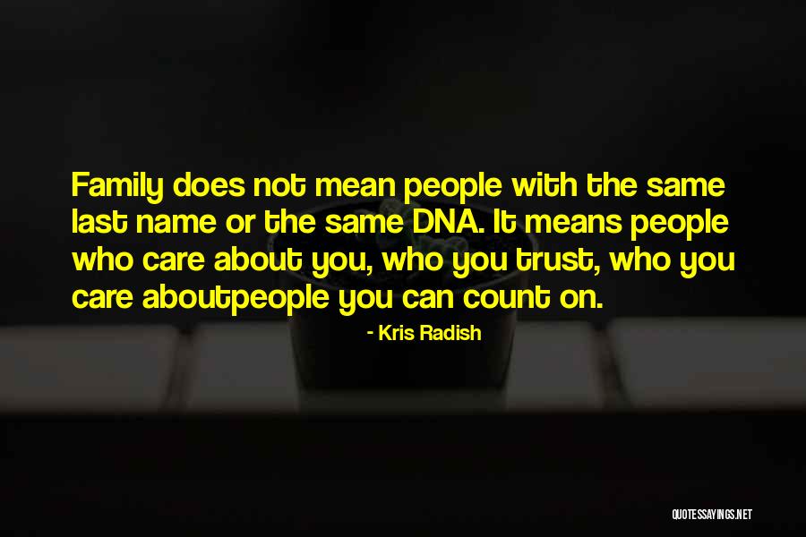 Family Last Name Quotes By Kris Radish Family Last Name Quotes By Kris Radish
