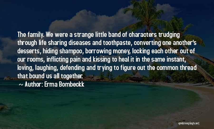 Family Laughing Together Quotes By Erma Bombeckk