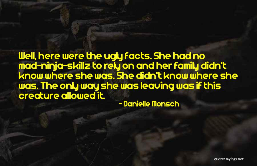 Family Leaving You Out Quotes By Danielle Monsch