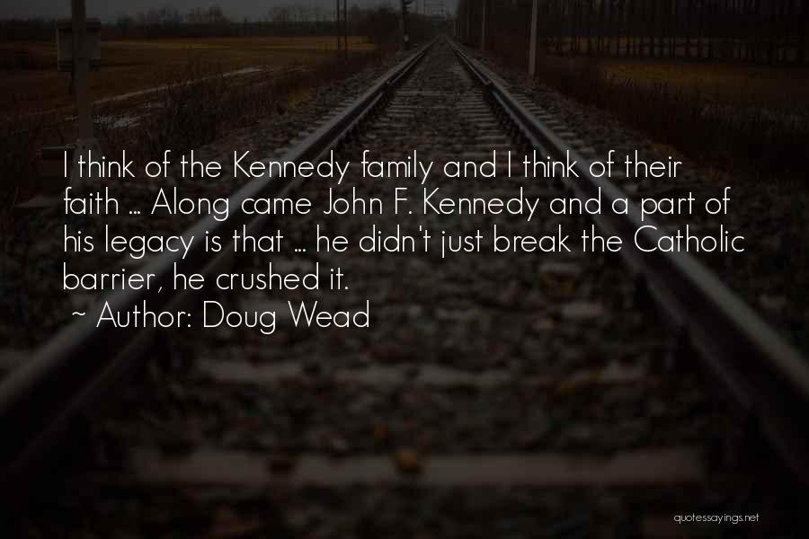 Family Legacy Quotes By Doug Wead