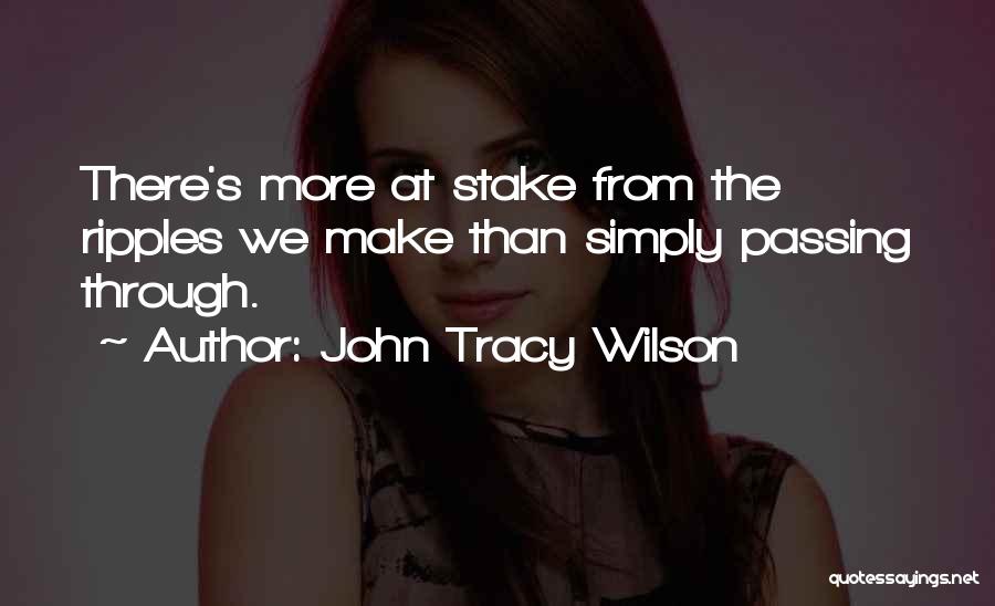 Family Legacy Quotes By John Tracy Wilson