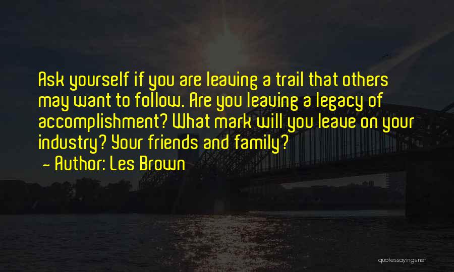 Family Legacy Quotes By Les Brown