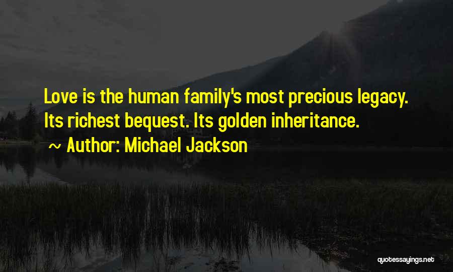 Family Legacy Quotes By Michael Jackson