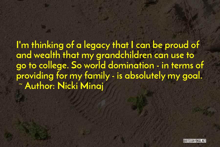 Family Legacy Quotes By Nicki Minaj