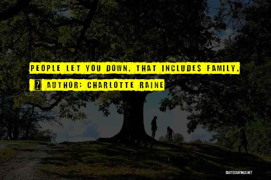 Family Let Down Quotes By Charlotte Raine