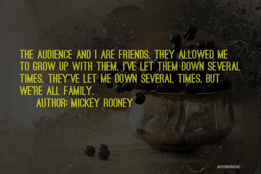 Family Let Down Quotes By Mickey Rooney