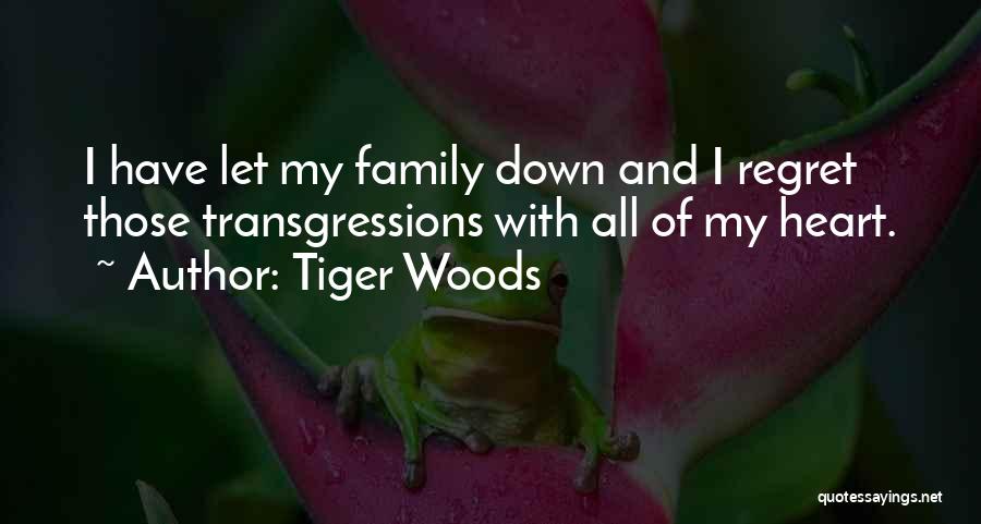 Family Let Down Quotes By Tiger Woods