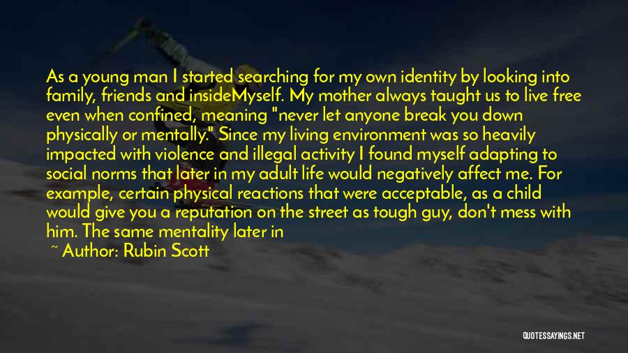 Family Let You Down Quotes By Rubin Scott