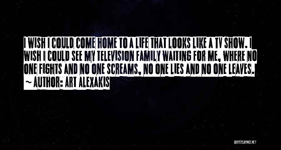 Family Lies Quotes By Art Alexakis