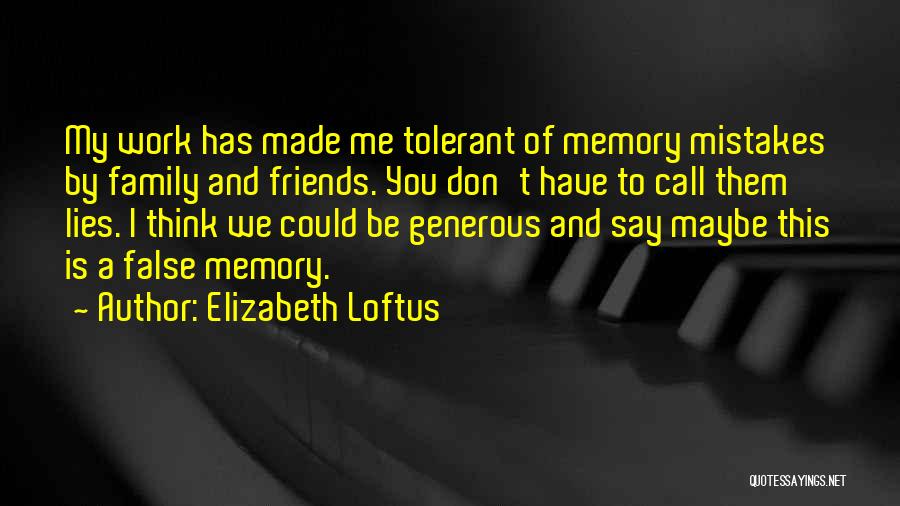 Family Lies Quotes By Elizabeth Loftus