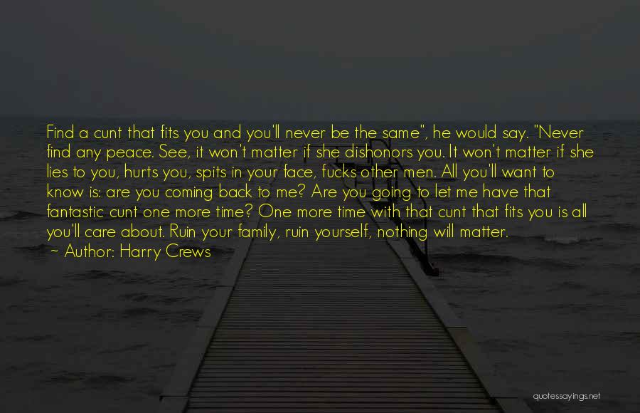 Family Lies Quotes By Harry Crews