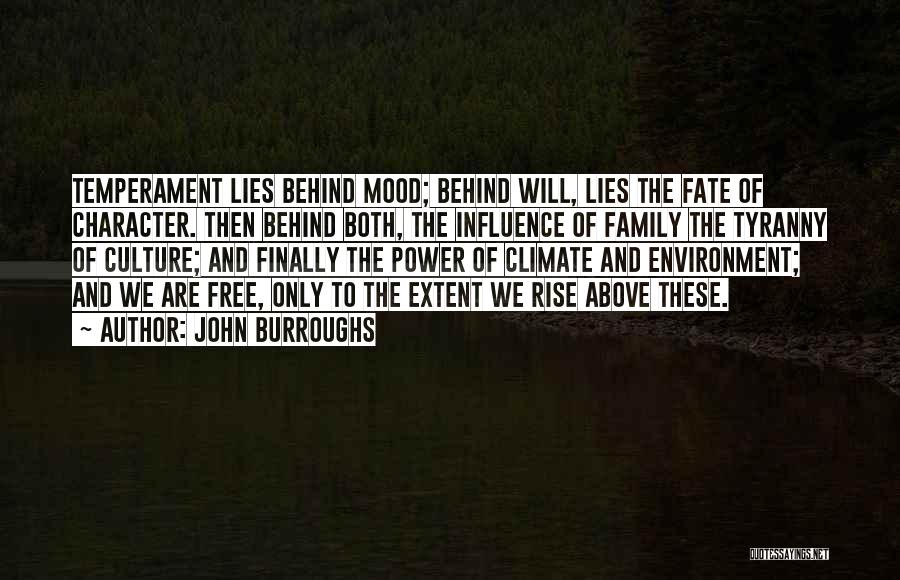Family Lies Quotes By John Burroughs