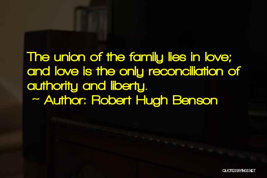 Family Lies Quotes By Robert Hugh Benson