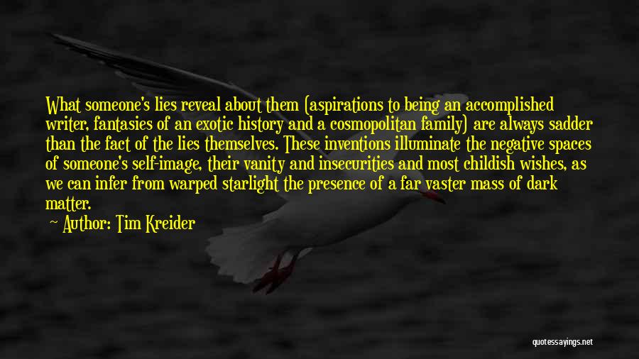 Family Lies Quotes By Tim Kreider