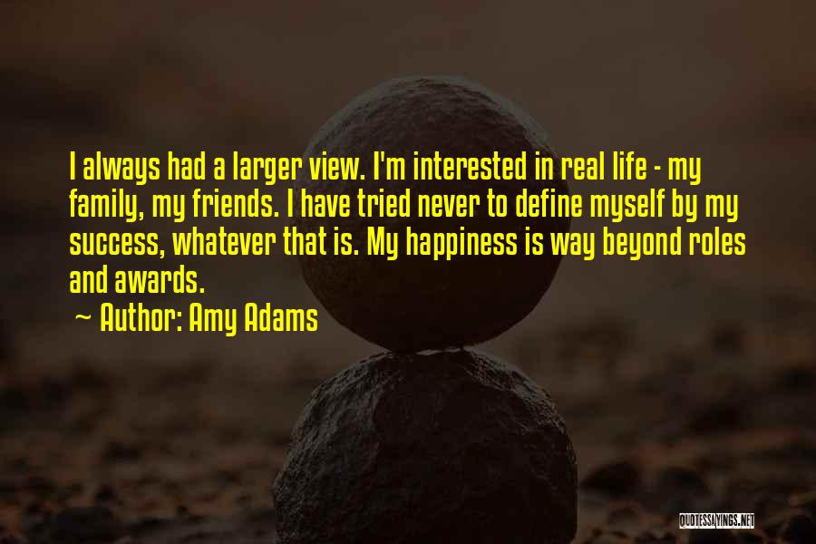 Family Life And Happiness Quotes By Amy Adams