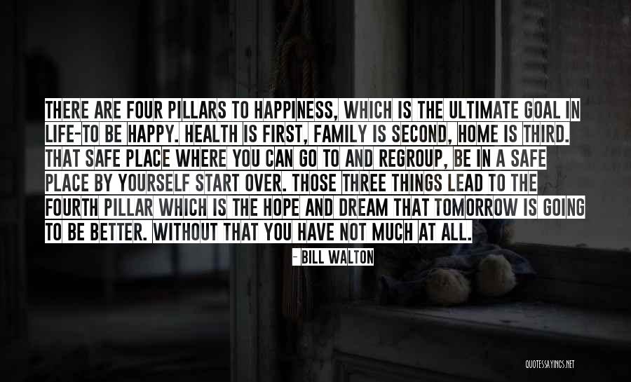 Family Life And Happiness Quotes By Bill Walton