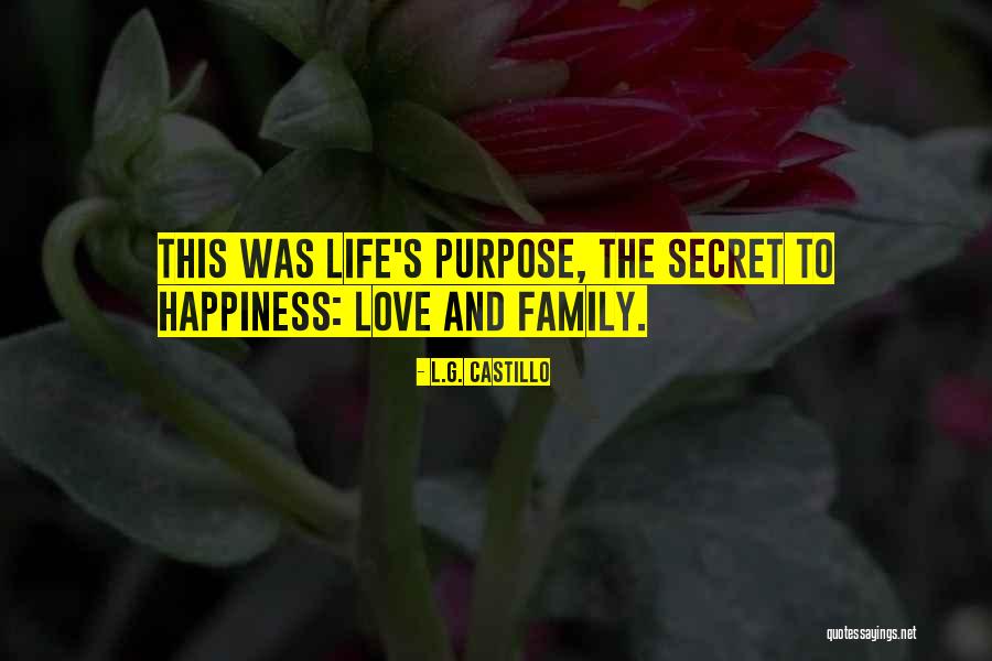 Family Life And Happiness Quotes By L.G. Castillo