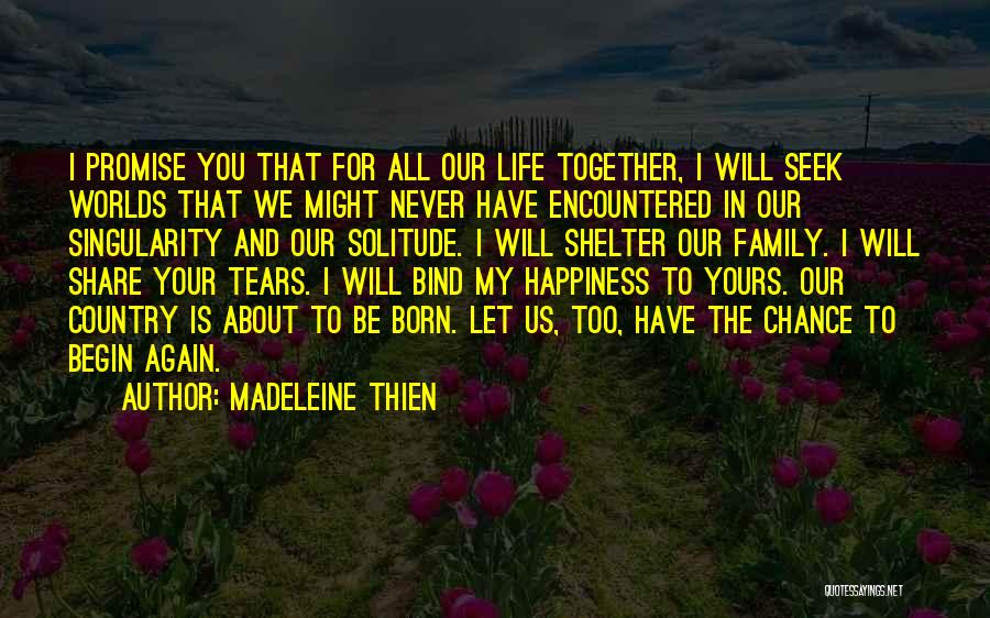 Family Life And Happiness Quotes By Madeleine Thien