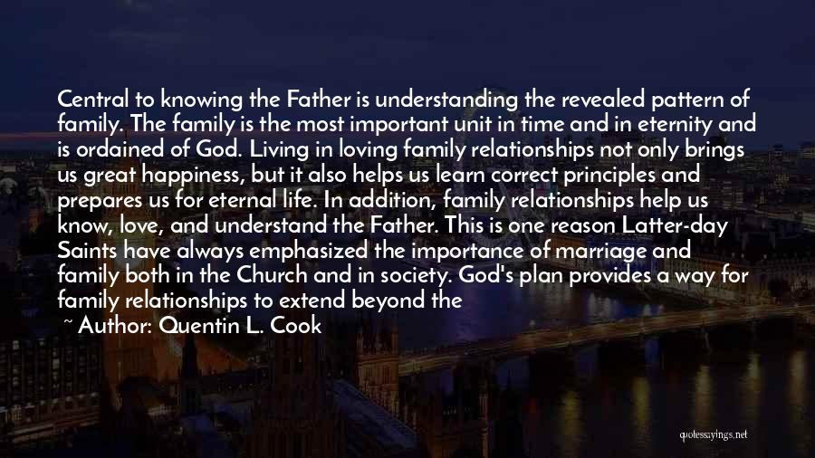 Family Life And Happiness Quotes By Quentin L. Cook