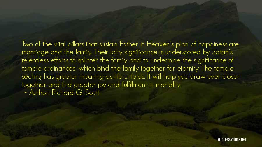 Family Life And Happiness Quotes By Richard G. Scott