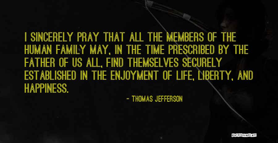 Family Life And Happiness Quotes By Thomas Jefferson