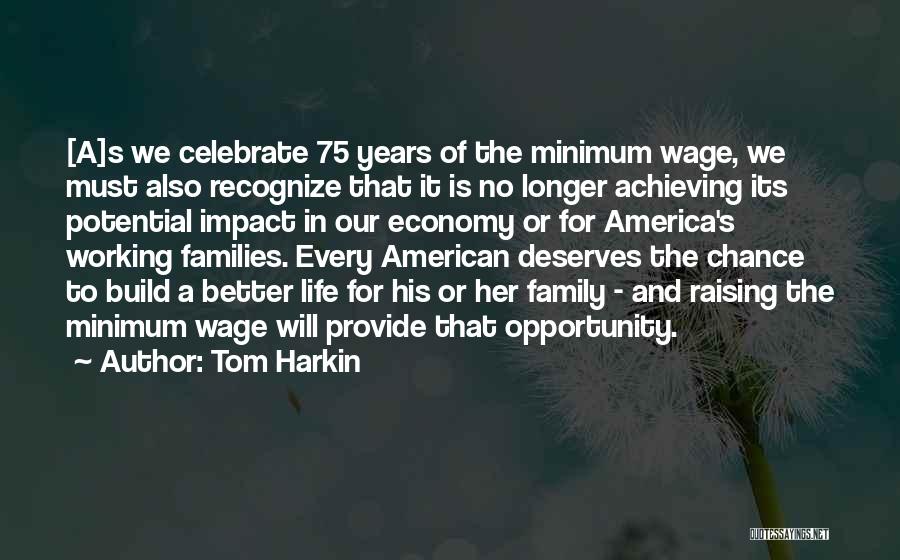 Family Life Quotes By Tom Harkin
