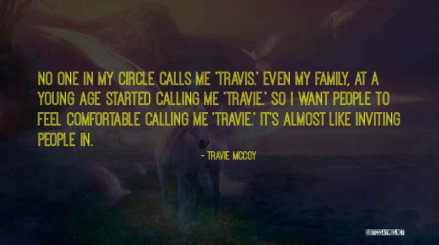 Family Like Quotes By Travie McCoy Family Like Quotes By Travie McCoy