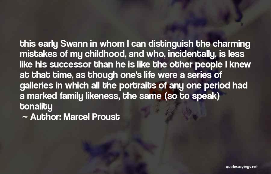 Family Likeness Quotes By Marcel Proust