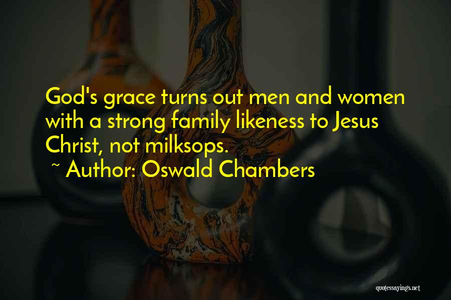 Family Likeness Quotes By Oswald Chambers