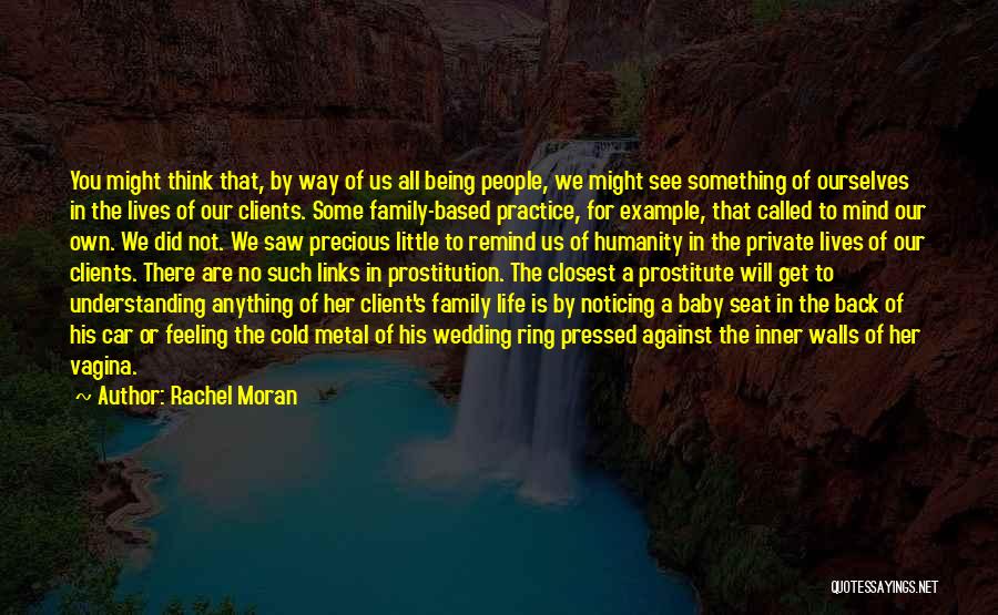 Family Links Quotes By Rachel Moran