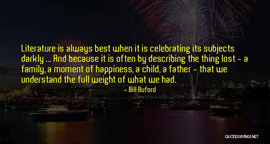 Family Literature Quotes By Bill Buford