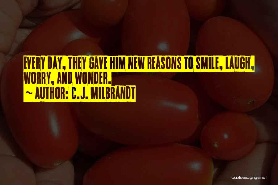 Family Literature Quotes By C.J. Milbrandt