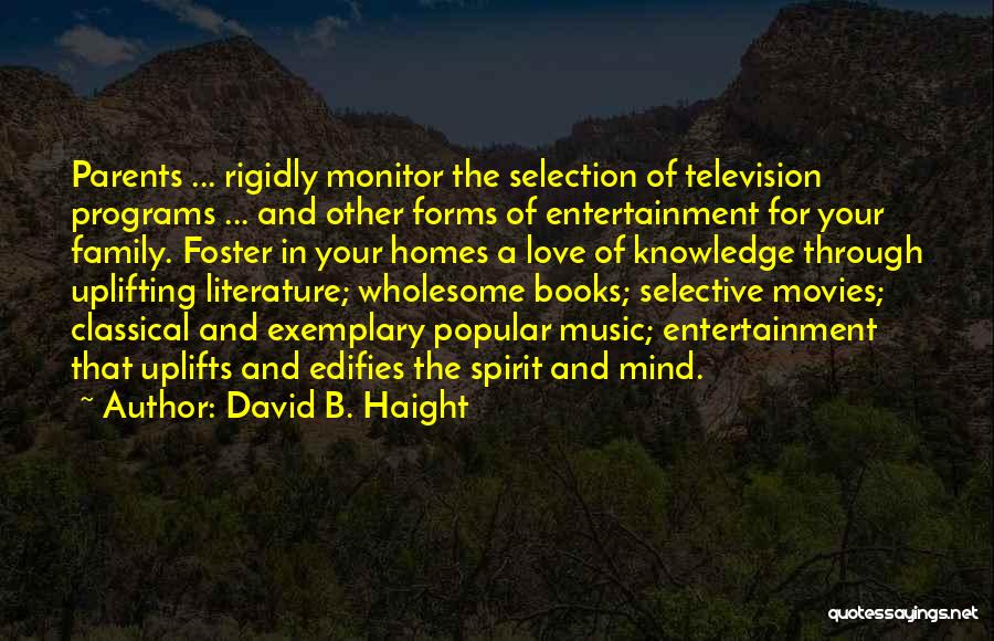 Family Literature Quotes By David B. Haight