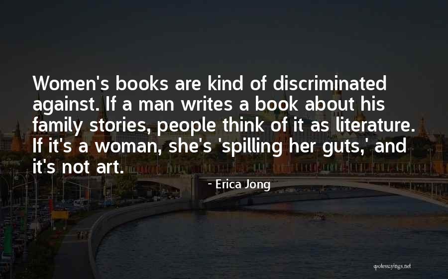 Family Literature Quotes By Erica Jong