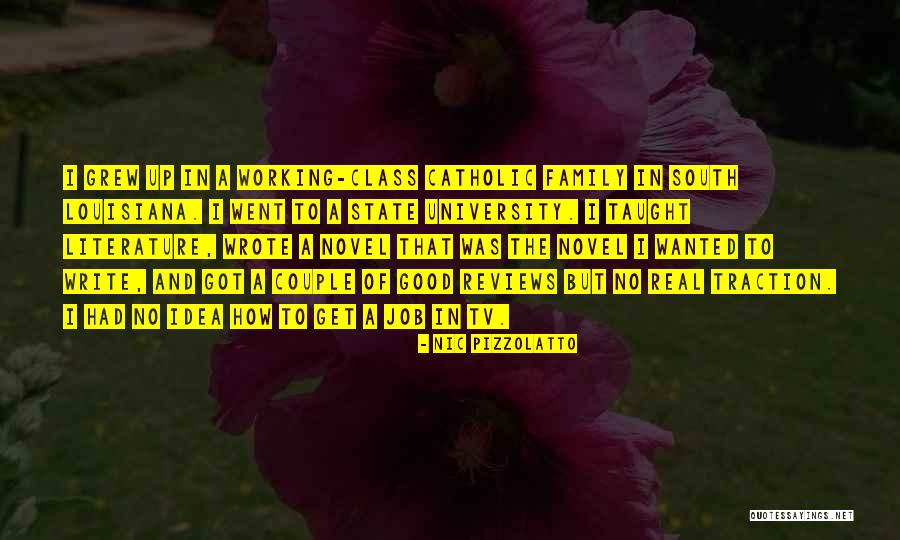 Family Literature Quotes By Nic Pizzolatto Family Literature Quotes By Nic Pizzolatto
