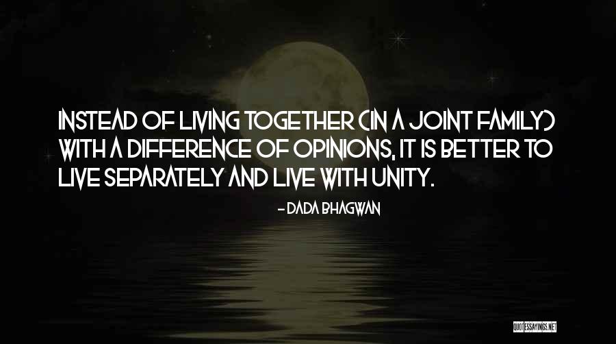 Family Living Together Quotes By Dada Bhagwan