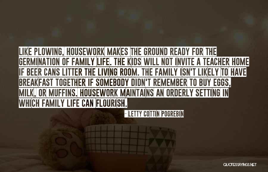 Family Living Together Quotes By Letty Cottin Pogrebin