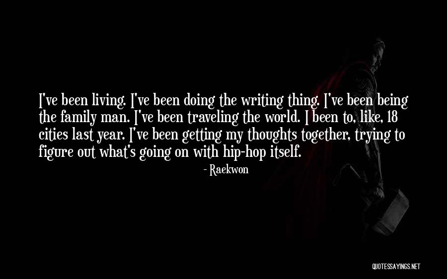 Family Living Together Quotes By Raekwon Family Living Together Quotes By Raekwon
